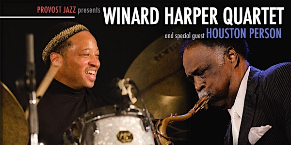 Winard Harper Quartet with Houston Person