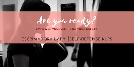 Hauptbild für Escrimadora Lady Self-Defense Kurs
