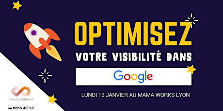 Image principale de MAMA MEET UP - "Optimiser votre visibilité sur Google ... !"