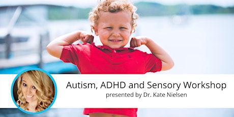 ADHD & Sensory Workshop for Parents with Dr. Kate Nielsen primary image