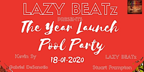 LAZY BEATz Presents THE LAUNCH POOL PARTY at BayWatch Poolside, Hotel Jen primary image