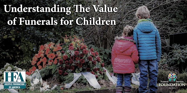 Understanding the Value of Funerals for Children Conference Call