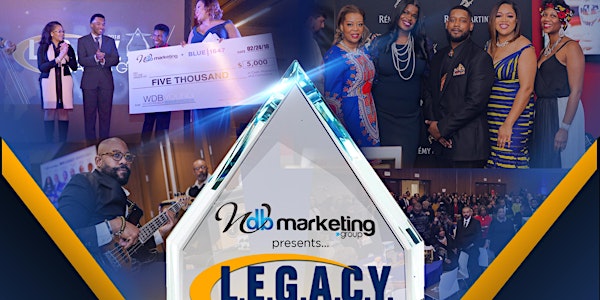 2020 LEGACY Awards Gala presented by WDB Marketing