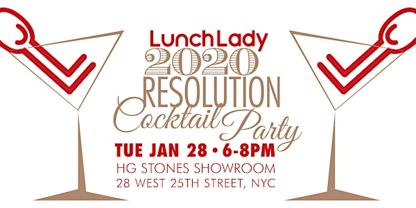 Lunch Lady 2020 Resolution Cocktail Party