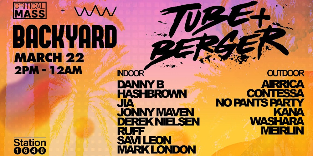 Worldwide Critical Mass Presents Backyard W Tube Berger