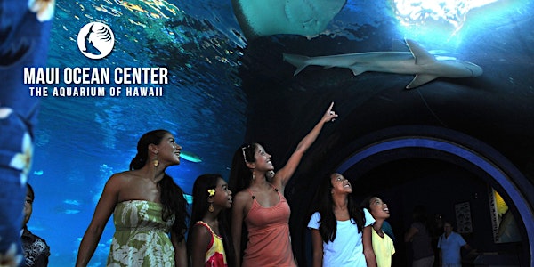 Hawaii State FCU Member Day: Maui Ocean Center 2020