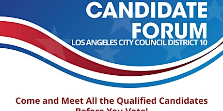 L.A. City Council District 10 Candidate Forum primary image
