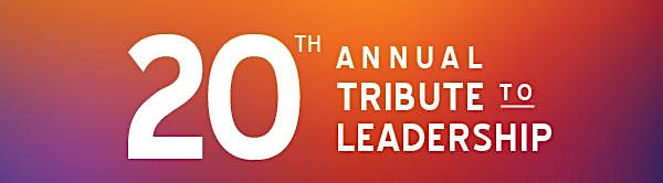 20th Annual Tribute to Leadership: Honoring Barnabas Health (team excellence led by Barry H. Ostrowsky) and Steelcase (team excellence led by Jim Keane)