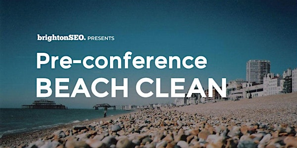 Pre-BrightonSEO Beach Clean - Apr2020
