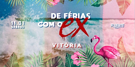 Imagem principal do evento DE FÉRIAS COM O EX VIX