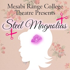 Mesabi Range College Theater presents "Steel Magnolias" by Robert Harling primary image