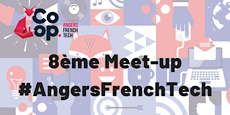Image principale de Meet-up Angers French Tech