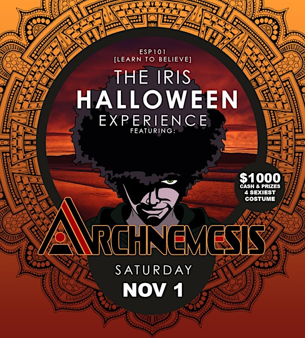 * SOME TICKETS WILL BE AVAIL AT THE DOOR * IRIS ESP101 HALLOWEEN w/ ARCHNEMESIS - ATLANTA's #1 Halloween EDM EVENT - HINT: This event sells out EVERY year.