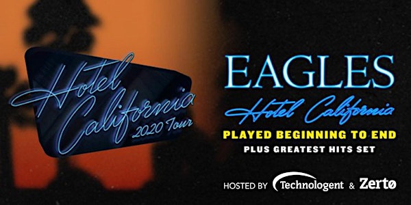 Eagles Hotel California Tour (Hosted by Technologent & Zerto)