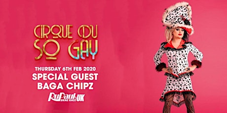 Cirque Du So Gay London With Baga Chipz primary image