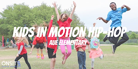 Aue ES / Kids in Motion Hip-Hop / Full Semester 12 Classes primary image