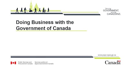 Doing Business with the Government of Canada - Seminar/ Webinar primary image