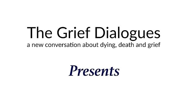 The Grief Dialogues Presents Live Well Die Well Tour Los Angeles