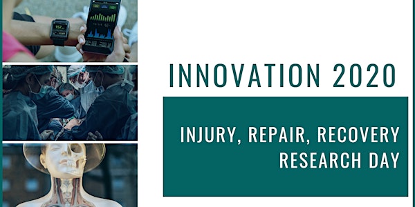 Innovation 2020 - Injury, Repair, Recovery Research Day