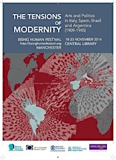 The Tensions of Modernity: Arts and politics in Italy, Spain, Brazil and Argentina primary image