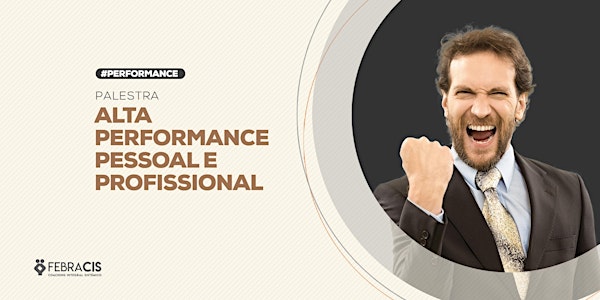 [BELO HORIZONTE/MG] Palestra - Alta Performance Pessoal e Profissional - 23 de Janeiro