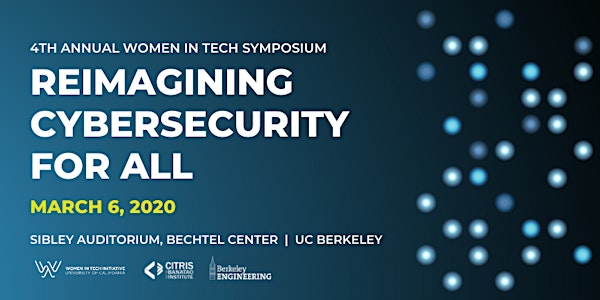 4th Annual Women in Tech Symposium: Reimagining Cybersecurity For All