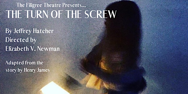 The Filigree Theatre's THE TURN OF THE SCREW