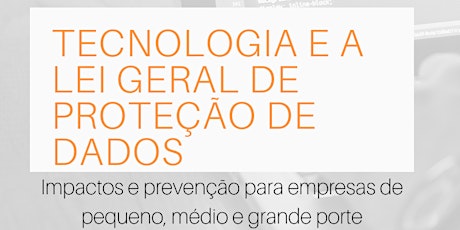 Imagem principal do evento Tecnologia e a Lei Geral de Proteção de Dados