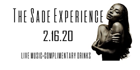 The Sade Experience: Live Music! Comp Drinks! Mixe primary image