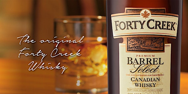 Forty Creek Canadian Whisky Tutored Tasting & Food Pairing Dinner
