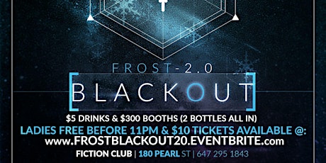 Frost 2.0 Blackout @ Fiction // Friday Jan 17 | Ladies FREE & $5 Drinks primary image