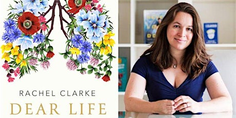 Rachel Clarke - Dear Life: A Doctor’s Story of Love and Loss primary image