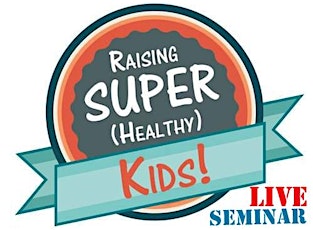 Raising Super (Healthy) Kids! primary image