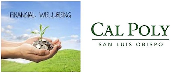 Cal Poly FINANCIAL WELLBEING:  Learn to Build Wealth at Any Age
