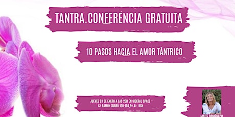 Imagen principal de Conferencia Gratuita: "10 pasos hacia el Amor Tántrico"