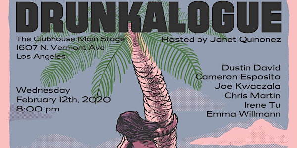 Drunkalogue Comedy Show - Feb 12th - FREE