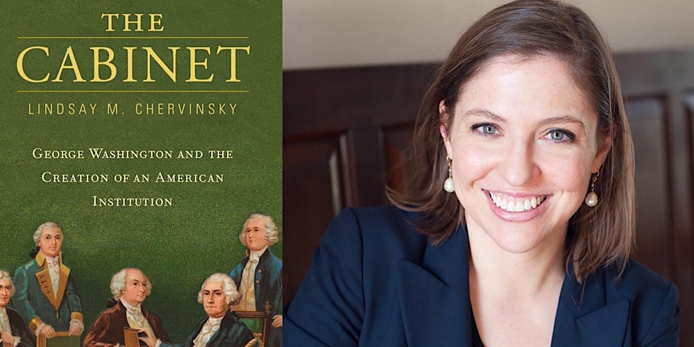 Postponed The Cabinet Book Talk With Lindsay Chervinsky