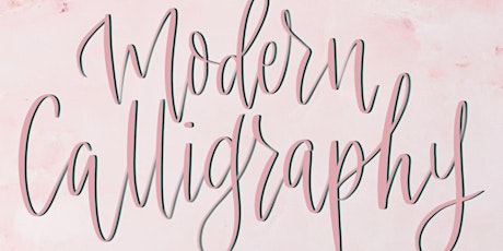*SOLD OUT* 22nd Feb 2020 - An introduction to Modern Calligraphy primary image