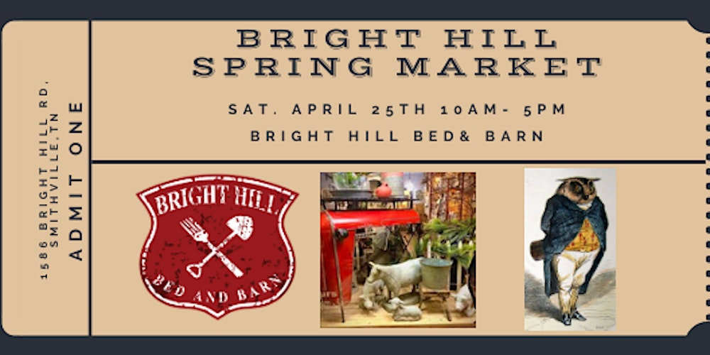Bright Hill Spring Market Tickets Sat Apr 25 2020 At 10 00 Am