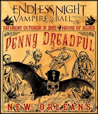 Image principale de Endless Night: New Orleans Vampire Ball 2015 "Penny Dreadfuls"