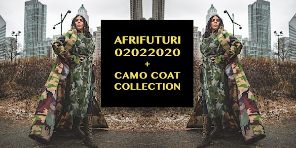 AFRIFUTURI 02022020 ..+.. THE CAMO COAT COLLECTION LAUNCH - Sunday, Feb 2