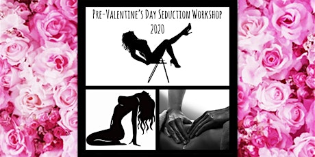 Pre-Valentine’s Day Seduction Workshop primary image