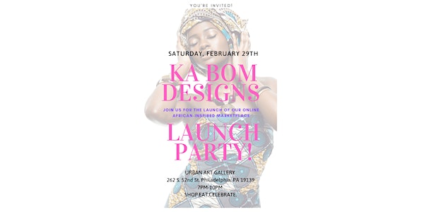 Ka Bom Designs Launch Party 