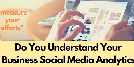 Do You Understand Your Business Social Media Analytics? primary image