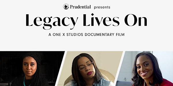 The Legacy Lives On Film Screening & Women of Color Entrepreneur Panel