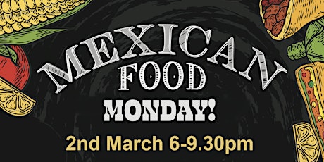 Mexican Monday - Food Theme Night primary image