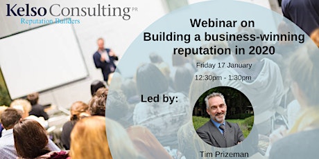 Building a business winning reputation in 2020 by getting your communications strategy right - January 2020 primary image