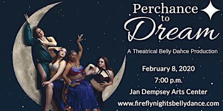 Perchance to Dream: A Theatrical Belly Dance Production