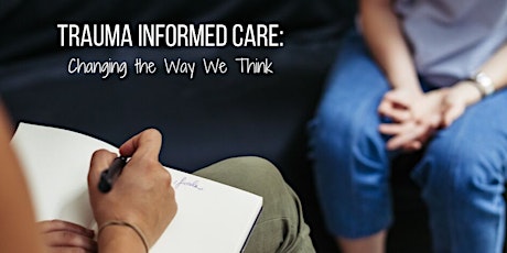 Trauma Informed Care: Changing How We Think primary image