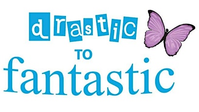 Self-confidence - boost it, build it! The Drastic to Fantastic Women's Workshop. primary image